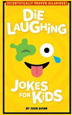 John Quinn - Die Laughing Jokes For Kids, Häftad. Tillgänglighet: Lägg i varukorg