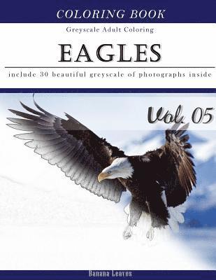 Banana Leaves - Eagles: Bird Gray Scale Photo Adult Coloring Book, Mind Relaxation Stress Relief Coloring Book Vol5: Series of coloring book f, Häftad. Tillgänglighet: Lägg i varukorg