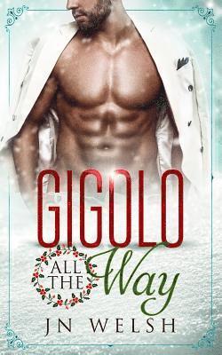 Jn Welsh - Gigolo All the Way, Häftad. Tillgänglighet: Lägg i varukorg