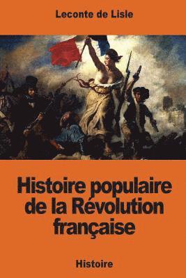 LeConte De Lisle - Histoire populaire de la Révolution française, Häftad. Tillgänglighet: Lägg i varukorg