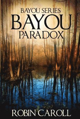 Robin Caroll - Bayou Paradox, Häftad. Tillgänglighet: Lägg i varukorg