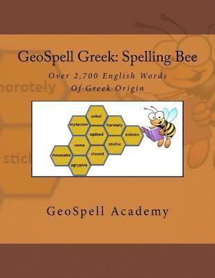 Geetha Manku, Vijay Reddy - GeoSpell Greek: Spelling Bee Words: Over 2,700 English Spelling Bee Words Of Greek Origin, Häftad. Tillgänglighet: Lägg i varukorg