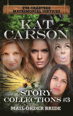 Kat Carson - Mrs. Eva Crabtree's Matrimonial Services Story Collections 3: Inspirational Clean Historical Western Romance, Häftad. Tillgänglighet: Lägg i varukorg