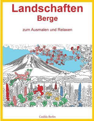 Casilda Berlin - LANDSCHAFTEN BERGE - zum Ausmalen und Relaxen: Malbuch für Erwachsene, Häftad. Tillgänglighet: Lägg i varukorg