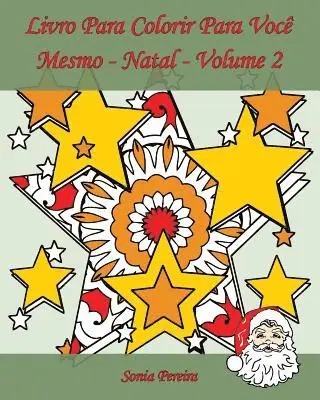 Sonia Pereira, Edicoes Apsara - Livro Para Colorir Para Você Mesmo - Natal - Volume 2: 25 páginas para colorir para comemorar o Natal!, Häftad. Tillgänglighet: Lägg i varukorg