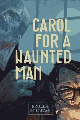 John Brhel, Joe Sullivan - Carol for a Haunted Man, Häftad