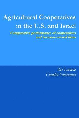 Claudia Parliament, Zvi Lerman - Agricultural Cooperatives in the U.S. and Israel: Comparative Performance of Cooperatives and Investor Owned Firms, Häftad. Tillgänglighet: Lägg i varukorg