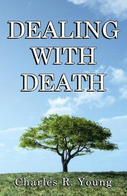 Charles R. Young - Dealing With Death, Häftad. Tillgänglighet: Lägg i varukorg