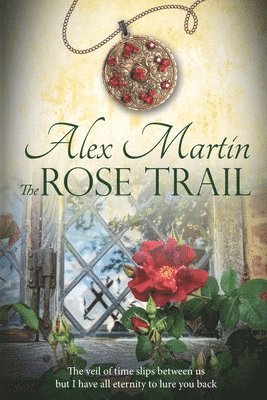 Alex Martin - The Rose Trail, Häftad