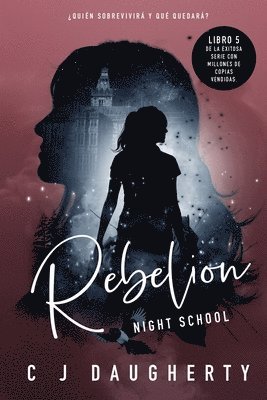 Cj Daugherty - Night School Rebelion, Häftad. Tillgänglighet: Lägg i varukorg