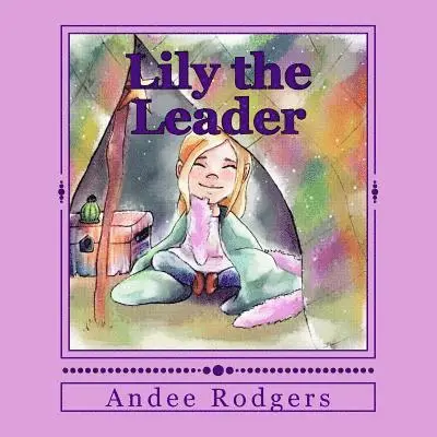 Andee Rodgers - Lily the Leader, Häftad. Tillgänglighet: Lägg i varukorg