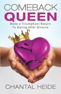 Comeback Queen: Make A Triumphant Return To Dating After Divorce