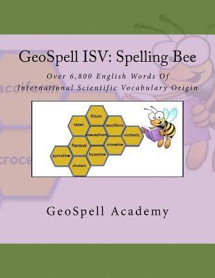Geetha Manku, Vijay Reddy - GeoSpell ISV: Spelling Bee: Over 6,800 English Words Of International Scientific Vocabulary Origin, Häftad. Tillgänglighet: Lägg i varukorg