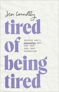 Tired of Being Tired