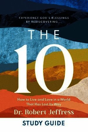 Dr. Robert Jeffress - 10 Study Guide – How to Live and Love in a World That Has Lost Its Way, Häftad