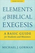 Elements of Biblical Exegesis - A Basic Guide for Students and Ministers