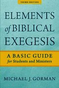 Elements of Biblical Exegesis - A Basic Guide for Students and Ministers