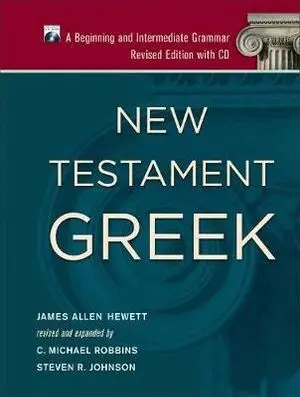 James Allen Hewett, C. Michael Robbins, Steven R. Johnson - New Testament Greek – A Beginning and Intermediate Grammar, Häftad. Tillgänglighet: Tillfälligt slut