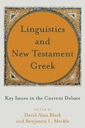 Linguistics and New Testament Greek  Key Issues in the Current Debate