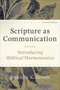 Scripture as Communication - Introducing Biblical Hermeneutics