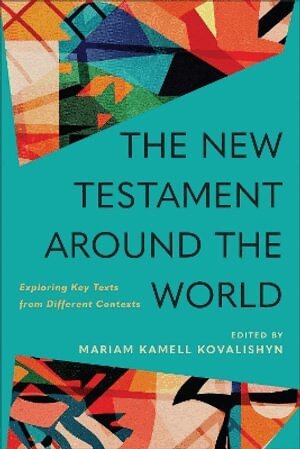 Mariam Kamell Kovalishyn - New Testament around the World, Häftad