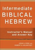 Intermediate Biblical Hebrew Instructor`s Manual and Answer Key