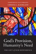 God's Provision, Humanity's Need