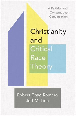 Robert Chao Romero, Jeff M. Liou - Christianity and Critical Race Theory, Inbunden. Tillgänglighet: Lägg i varukorg