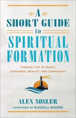 Alex Sosler - Short Guide to Spiritual Formation, Inbunden