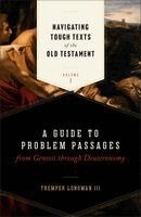 Tremper,III Longman - Navigating Tough Texts of the Old Testament, Volume 1, Häftad