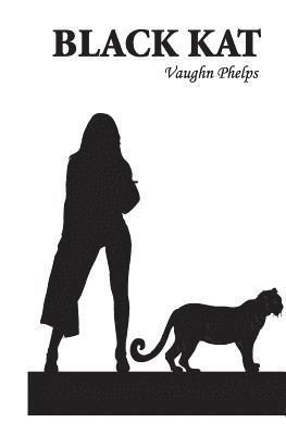 Vaughn Phelps - Black Kat, Häftad. Tillgänglighet: Lägg i varukorg