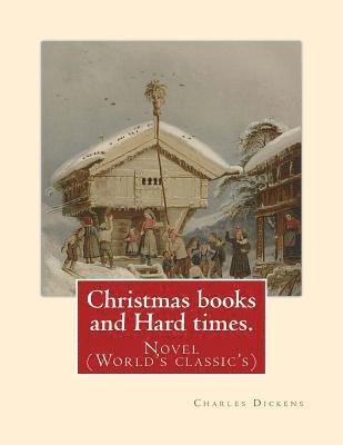 Christmas books and Hard times: Novel (World's classic's)