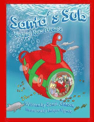 Sandi Johnson - Santa's Sub: Making New Friends, Häftad. Tillgänglighet: Lägg i varukorg
