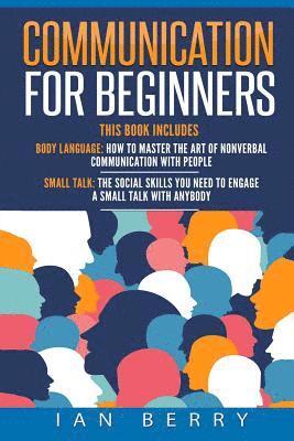 Ian Berry - Communication For Beginners: 2 Manuscripts - Body Language, Small Talk, Häftad