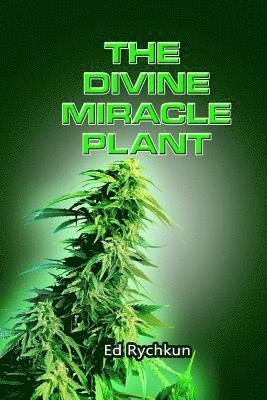 Ed Rychkun - The Divine Miracle Plant: Kaneh Bosm alias Hemp Cannabis Marijuana, Häftad. Tillgänglighet: Lägg i varukorg