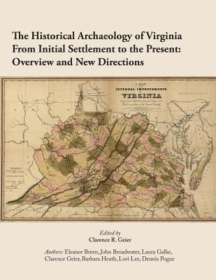 Clarence R. Geier - The Historical Archaeology of Virginia From Initial Settlement to the Present: O, Häftad. Tillgänglighet: Lägg i varukorg