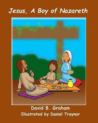 David B. Graham - Jesus, A Boy of Nazareth, Häftad. Tillgänglighet: Lägg i varukorg
