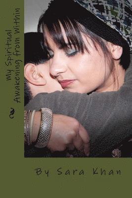 The Spiritual World, Sara Khan - My Spiritual Awakening from Within: Guided by the Spiritual World and my Guides, Häftad. Tillgänglighet: Lägg i varukorg