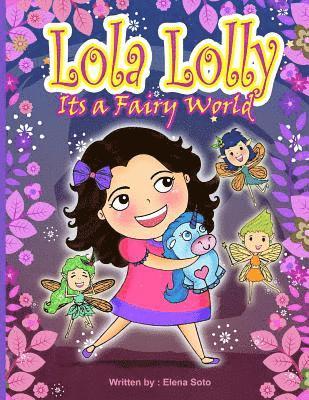 Elena Soto - Lola Lolly: Its a Fairy World, Häftad. Tillgänglighet: Lägg i varukorg
