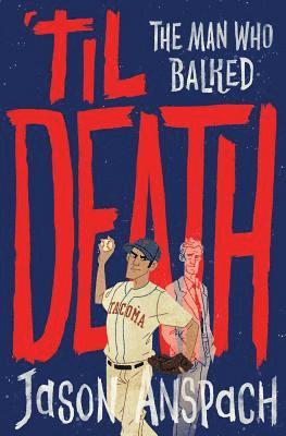 Jason Anspach - 'til Death: The Man Who Balked, Häftad. Tillgänglighet: Lägg i varukorg
