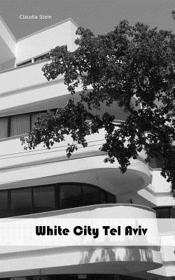 Claudia Stein - White City Tel Aviv, Häftad. Tillgänglighet: Lägg i varukorg