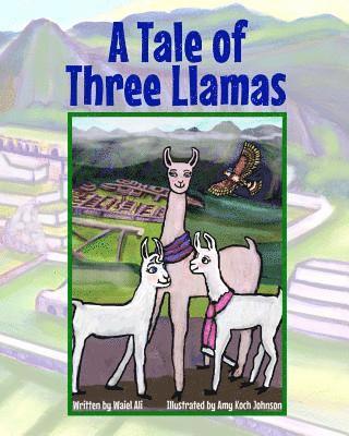 Waiel Ali - A Tale of Three Llamas, Häftad. Tillgänglighet: Lägg i varukorg