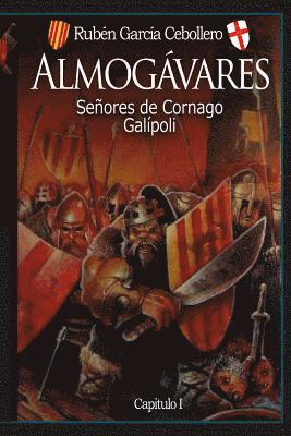 Ruben Garcia Cebollero - Almogávares 1: Señores de Cornago. Galípoli, Häftad. Tillgänglighet: Lägg i varukorg