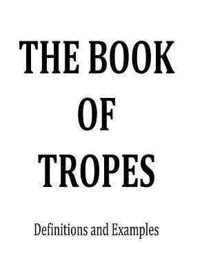 John C. Adams - The Book of Tropes: Definitions and Examples, Häftad. Tillgänglighet: Lägg i varukorg