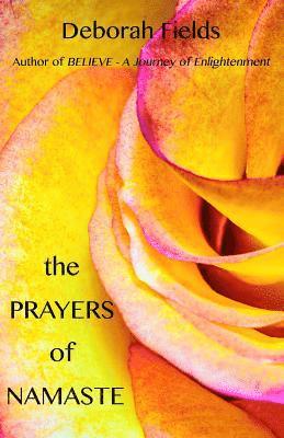 Deborah Fields - The Prayers of Namaste, Häftad. Tillgänglighet: Lägg i varukorg
