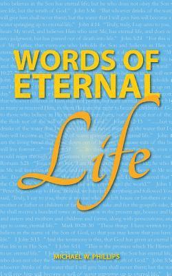 Michael W. Phillips - Words of Eternal Life, Häftad