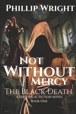 Phillip C Wright - Not Without Mercy, Häftad. Tillgänglighet: Lägg i varukorg