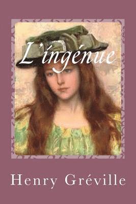 Henry Henry Greville, Gustavo J. Sanchez - L'ingénue, Häftad