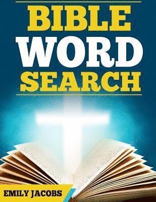 Emily Jacobs - Bible Word Search: Old and New Testament Word Searches, Häftad