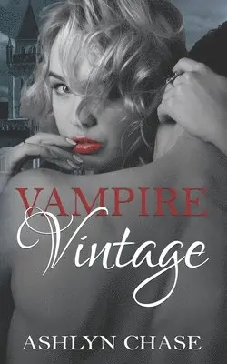 Ashlyn Chase - Vampire Vintage, Häftad. Tillgänglighet: Lägg i varukorg